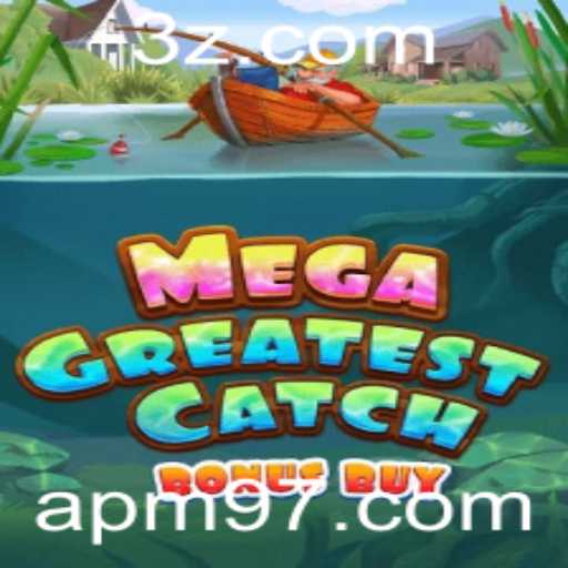 Explorando o Mundo de MegaGreatestCatchBonusBuy: Um Jogo de Aventuras e Estratégia